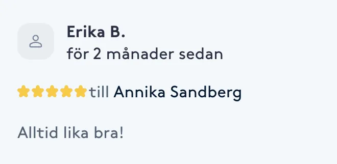Recension från Erika B. på Bokadirekt: Alltid lika bra!